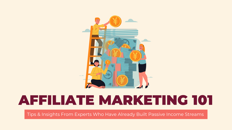 Affiliate Marketing 101: How to Start Earning Passive Income